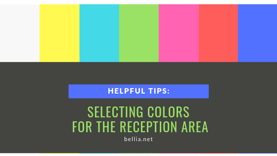 Helpful Tips: Selecting Colors for the Reception Area