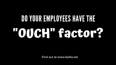 Do your employees have the "Ouch Factor"